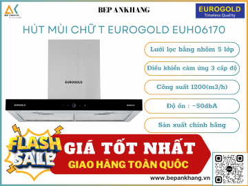 Máy hút mùi chữ T Eurogolg EUH06170